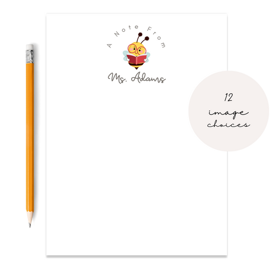 Teacher appreciation notepads. 12 image choices to select from. Bumblebee with Book. Available in 4.25x5.5 and 5.5x8.5 inches. Packaged in cellophane - perfect for gifting!